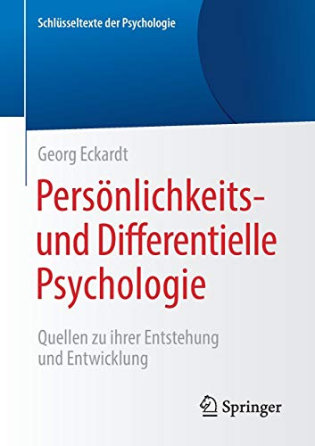Persönlichkeits- und Differentielle Psychologie: Quellen zu ihrer Entstehung und Entwicklung (Schl