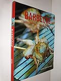 Barbecue: Over 200 Sizzling Dishes for Outdoor Eating