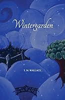 Wintergarden 0991939719 Book Cover