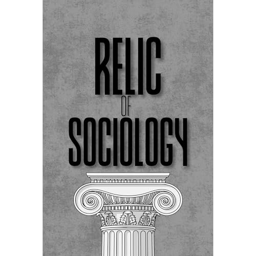 Relic of Sociology Audiobook By Chance Gibbons cover art