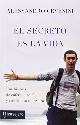 El secreto es la vida: Una historia de enfermedad, fe y arrolladora esperanza (Fuera de colección) El secreto es la vida: Una historia de enfermedad, fe y arrolladora esperanza (Fuera de colección)