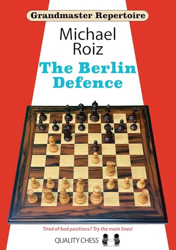 Grandmaster Repertoire – The Berlin Defence (Grandmaster Repertoire Series Series)
