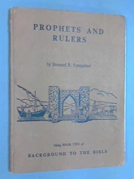 Hardcover Prophets And Rulers - Background To The Bible. Book