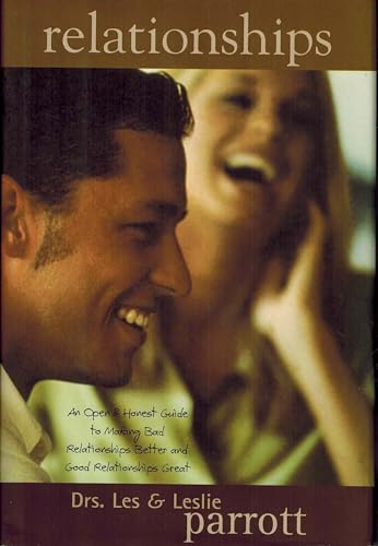 Relationships: An Open and Honest Guide to Making Bad Relationships Better and Good Relationships Great