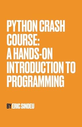 Python Crash Course: A Hands-On Introduction to Programming: Sindeu ...