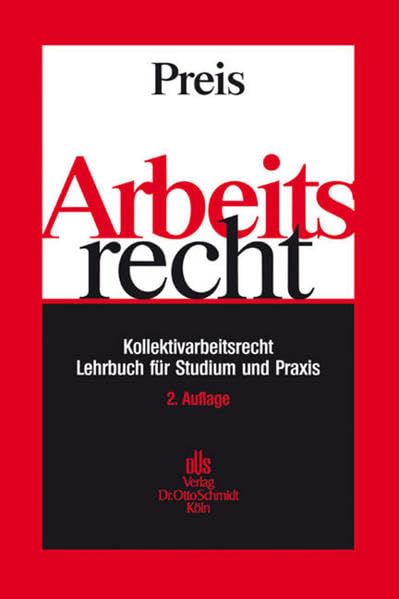 Arbeitsrecht: Praxis-Lehrbuch zum Kollektivarbeitsrecht