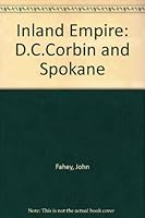 Inland Empire D. C. Corbin and Spokane 0295738154 Book Cover