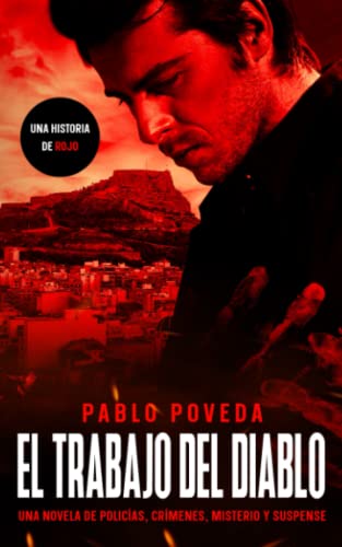 El Trabajo del Diablo: una historia de Rojo: Una novela de policías, crímenes, misterio y suspense: 6 (Inspector Rojo Novela negra policíaca crimen y misterio)