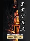 Petra, Israel's Secret Hiding Place - Bible Prophecy Revealed
