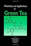 Chemistry and Applications of Green Tea