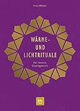 Wärme- und Lichtrituale: Für inneres Gleichgewicht