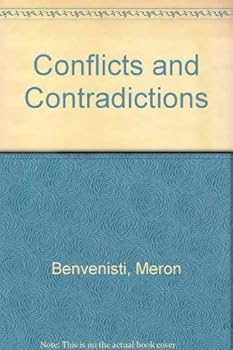 Paperback Conflicts and Contradictions: One of Israel's Leading Commentators Reflects on Israel, the Arabs and the West Bank Book