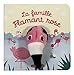 La famille Flamant rose