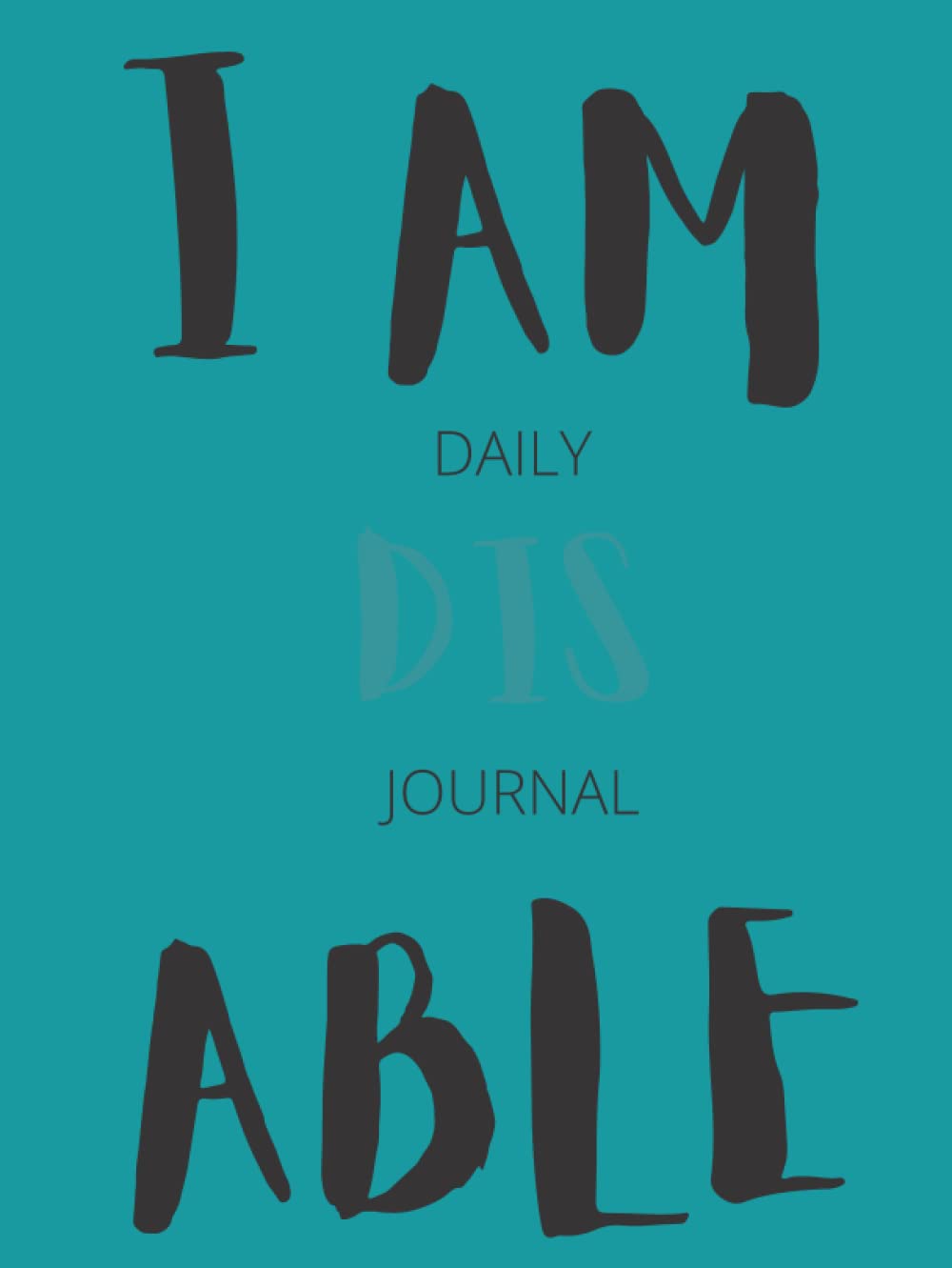 I Am Able Daily Journal