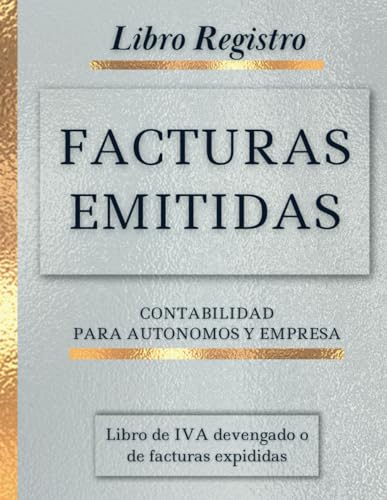 Libro Registro de Facturas Emitidas: Cuaderno de Cuentas Contabilidad para Autónomos y Empresas A4 Imagen de Libro Registro de Facturas Emitidas: Cuaderno de Cuentas Contabilidad para Autónomos y Empresas A4