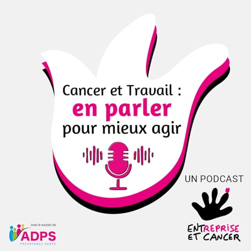 Couverture de Cancer et Travail : en parler pour mieux agir