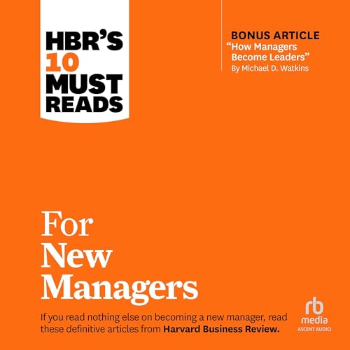 HBR s 10 Must Reads For New Managers HBR s 10 Must Reads Series Audio hbr-s-10-must-reads-for-new-managers-hbr-s-10-must-reads-series-audio