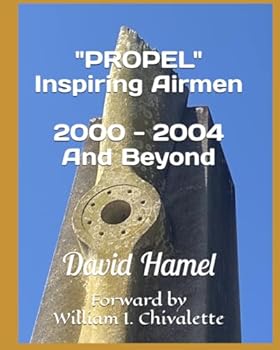 Paperback "PROPEL" Inspiring Airmen: 2000 - 2004: And Beyond Book