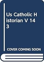 Us Catholic Historian V 14 3 026804323X Book Cover