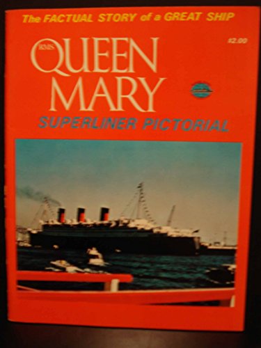 R.M.S Queen Mary: Superliner pictorial