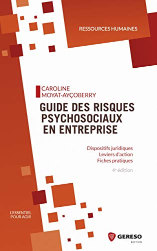 Télécharger Guide des risques psychosociaux en entreprise: Dispositifs juridiques - Leviers d'action - Fiches pr Gratuit