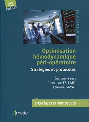 📔📒📕🔉 Télécharger 👏👍 Optimisation hémodynamique périopératoire: Stratégies et protocoles (Pocket Série verte) Gratuit