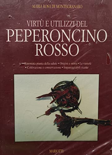 Virtu' e utilizzi del peperoncino rosso