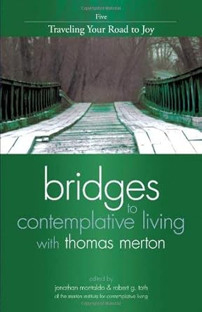 Traveling Your Road to Joy (Bridges to Contemplative Living With Thomas