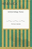 Schönes Gehege. Roman. - Gabriele Wohmann