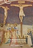 Dismas - The Penitent Thief: An Introduction