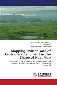 Mapping Twitter Data of Customers' Sentiment in The Shape of Heat Map
