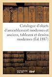 Catalogue d\'objets d\'ameublement modernes et anciens, tableaux et dessins modernes, tableaux anciens