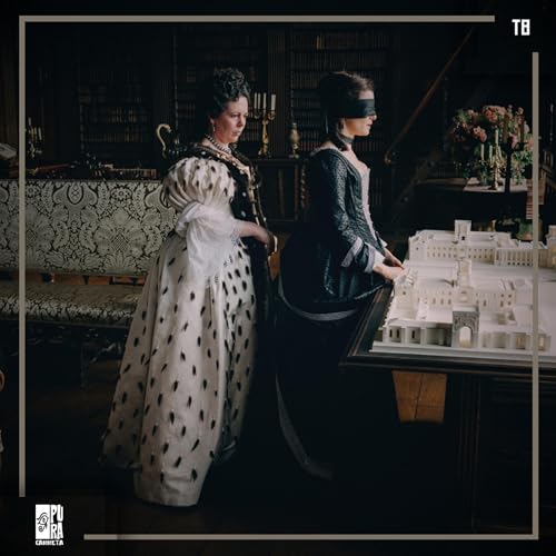 T8 - C10: The Favourite, micro dosis de royal salseo