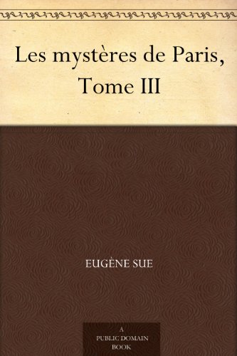 Télécharger Les mystères de Paris, Tome III PDF