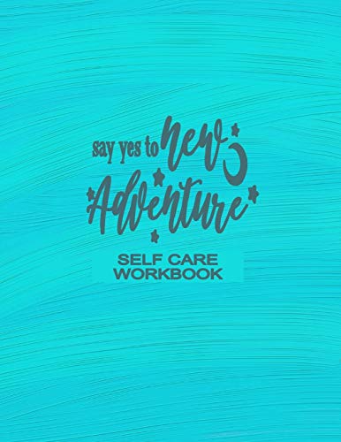 Self Care Workbook - Say Yes To New Adventure: Self-Care 52 Week Guided Workbook With Colouring Pages, Daily Mood Tracker, Gratitude and Self Reflection image 3