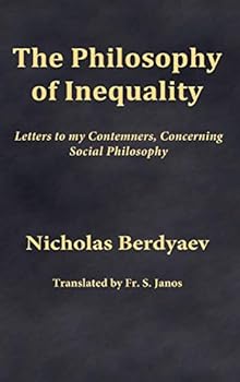 Hardcover The Philosophy of Inequality: Letters to my Contemners, Concerning Social Philosophy Book