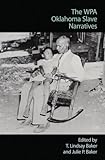 The WPA Oklahoma Slave Narratives