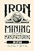 Iron Mining and Manufacturing in Utah: A History