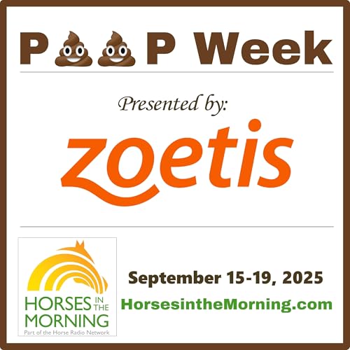 Poop Week by Zoetis Finishes with Colic and Realli BAd Adz for September 19, 2025 by Kentucky Performance Products cover art