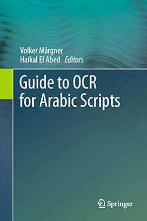 Guide to OCR for Arabic Scripts 2012th Edition Guide to OCR for Arabic Scripts 2012th Edition book cover