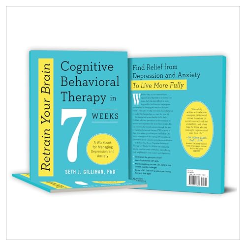 Image of Retrain Your Brain: Cognitive Behavioral Therapy in 7 Weeks: A Workbook for Managing Depression and Anxiety (Retrain Your Brain with CBT)