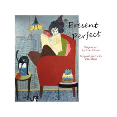 Present Perfect: Original art by Cher Odum & Original verse by Dan Stone