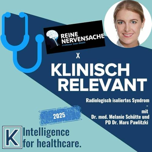 Radiologisch isoliertes Syndrom - mit Dr. Melanie Sch&uuml;tte und PD Dr. Marc Pawlitzki