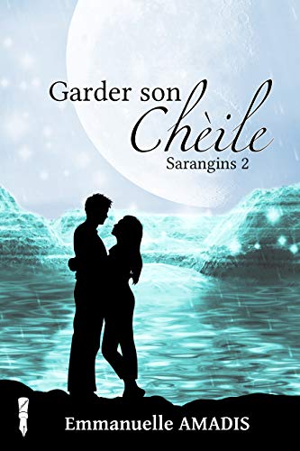 Télécharger Garder son Chèile (Sarangins t. 2) Francais PDF