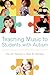 Teaching Music to Students with Autism