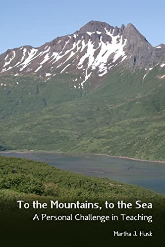 To the Mountains, to the Sea: A Personal Challenge in Teaching