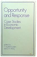 Opportunity and response;: Case studies in economic development; 0900966831 Book Cover