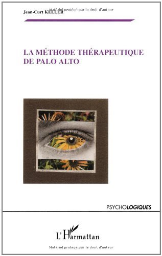 Télécharger La méthode thérapeutique de Palo Alto (Psycho-Logiques) Livre PDF Gratuit