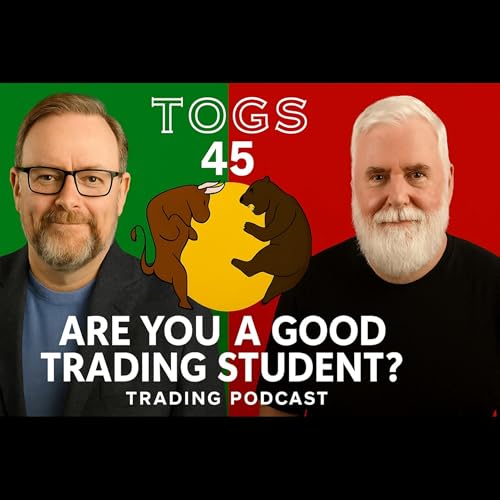 "Are you a good trading student?" TOGS Trading Podcast No 45 S3 Ep7 Podcast Por arte de portada