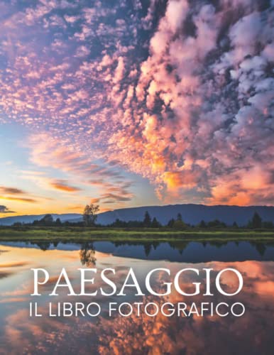 Paesaggio: Il libro fotografico di paesaggio meraviglioso per gli anziani, Parkinson, demenza adulti con Alzheimer, e pazienti per aiutare la perdita di memoria.